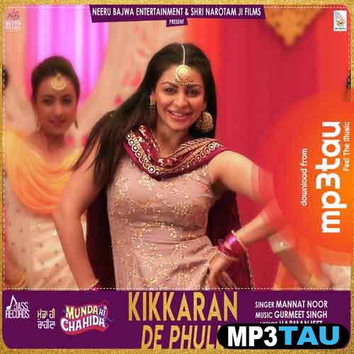 Kikkaran-De-Phull Mannat Noor mp3 song lyrics